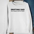 Drifting Dad Like A Normal Dad Jdm Car Drift Sweatshirt Gifts for Old Women