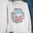 Environmentalist Keep The Oceans Blue Sweatshirt Gifts for Old Women