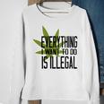 Everything I Want To Do Is Illegal V2 Sweatshirt Gifts for Old Women