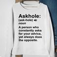 Funny Askhole Definition Dictionary Word Gag Sarcastic V4 Sweatshirt Gifts for Old Women