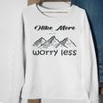 Funny Hiking Hike More Worry Less Gift For Hikers Camping Nature Lover Gift Adventure Sweatshirt Gifts for Old Women