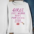 Girls Just Wanna Have Fundamental Human Rights Funny Sweatshirt Gifts for Old Women