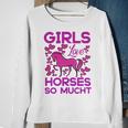 Girls Love Hhoresed So Much Sweatshirt Gifts for Old Women