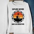 Go Explore Nature Have An Adventure Gift For Wilderness Camping Hiking Lovers Travel In The Wild Gift For Holidays Sweatshirt Gifts for Old Women