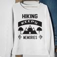 Hiking Keeps Memories Gifts For Who Loves Hiking Hunting V2 Sweatshirt Gifts for Old Women