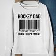 Hockey Dad Scan For Payment Sport Dad Fathers Day Gift Sweatshirt Gifts for Old Women
