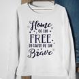 Home Of The Free Because Of The Brave 4Th Of July Patriotic Sweatshirt Gifts for Old Women