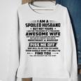 I Am A Spoiled Husband But Not Yours V2 Sweatshirt Gifts for Old Women