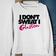 I Dont Sweat I Glisten For Fitness Or The Gym Sweatshirt Gifts for Old Women