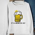 Its A Brewtiful Day Beer Mug Sweatshirt Gifts for Old Women