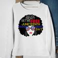 July 4Th Didnt Set Me Free Juneteenth Is My Independence Day Sweatshirt Gifts for Old Women