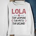 Lola Grandma Gift Lola The Woman The Myth The Legend Sweatshirt Gifts for Old Women