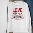 Love Is In The Air Try Not To Breathe 134 Trending Shirt Sweatshirt Gifts for Old Women