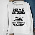 Meme Grandma Gift Meme And Grandkids A Bond That Cant Be Broken Sweatshirt Gifts for Old Women