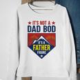 Mens Its Not A Dad Bod Its A Father Figure Dad Joke Fathers Day Sweatshirt Gifts for Old Women