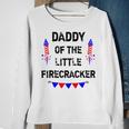 Mens Mens 4Th Of July Dad Daddy Of The Little Firecracker Gifts Sweatshirt Gifts for Old Women