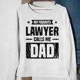 Mens My Favorite Lawyer Calls Me Dad Love Your Lawyer Sweatshirt Gifts for Old Women