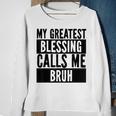 My Greatest Blessing Calls Me Bruh Vintage Mothers Day Sweatshirt Gifts for Old Women