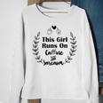 Official This Girl Runs On Caffeine And Sarcasm Sweatshirt Gifts for Old Women