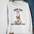 One Cat Short Of Crazy Sweatshirt Gifts for Old Women