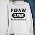 Pepaw Grandpa Gift Classic All Original Parts Pepaw Sweatshirt Gifts for Old Women