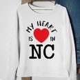 Proud State My Heart Is In Nc North Carolina Sweatshirt Gifts for Old Women