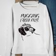 Pugging Fabulous Pug Lovers Sweatshirt Gifts for Old Women