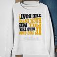 Pull Me Back Into The Boat Funny 453 Shirt Sweatshirt Gifts for Old Women