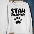 Stay Pawsitive 96 Trending Shirt Sweatshirt Gifts for Old Women