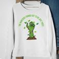 The Monsters Turned Out To Be Just Trees Hand Monster Sweatshirt Gifts for Old Women