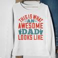 This Is What An Awesome Dad Looks Like Sweatshirt Gifts for Old Women