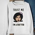 Trust Me Im A Dogtor Doctor Dog 672 Shirt Sweatshirt Gifts for Old Women