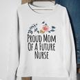 Womens Gift From Daughter To Mom Proud Mom Of A Future Nurse Sweatshirt Gifts for Old Women