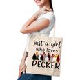 Just A Girl Who Loves Peckers 861 Shirt Tote Bag