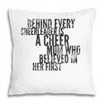 Behind Every Cheerleader - Mom That Believed - Proud Cheer Pillow