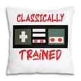 Classically Trained Shirt Funny Gamer Shirt Gamer Shirt Video Game Shirt Gamer Gift Funny Musician Shirt Pillow