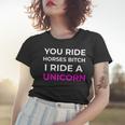 Bitch I Ride A Unicorn Sarcastic Gift Funny Sarcasm Unicorn Women T-shirt Gifts for Her