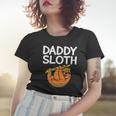 Daddy Sloth Lazy Cute Sloth Father Dad Women T-shirt Gifts for Her