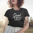 Good Vibes Retro Mens Or Womens White Lettering Women T-shirt Gifts for Her