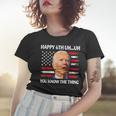 Happy Uh You Know The Thing Funny Joe Biden 4Th Of July Women T-shirt Gifts for Her