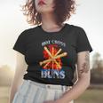 Hot Cross Buns V2 Women T-shirt Gifts for Her