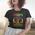 Juneteenth Is My Independence Day Black Women 4Th Of July Women T-shirt Gifts for Her