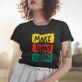 Make Today Great 116 Trending Shirt Women T-shirt Gifts for Her