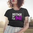 Mother By Choice For Choice Feminist Rights Pro Choice Mom Women T-shirt Gifts for Her
