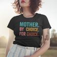 Mother By Choice For Choice Pro Choice Feminist Rights Women T-shirt Gifts for Her