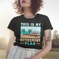 Motorhome Rv Camping Camper This Is My Retirement Plan V2 Women T-shirt Gifts for Her