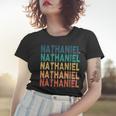 Nathaniel Name Shirt Nathaniel Family Name Women T-shirt Gifts for Her