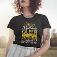 This Queen Was Born In July Happy Birthday To Me July Queen Women T-shirt Gifts for Her