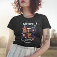 We Are Made Of Stories 251 Trending Shirt Women T-shirt Gifts for Her