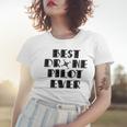 Best Drone Pilot Ever Women T-shirt Gifts for Her